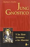 Jung gnostico y los siete sermones a los muertos