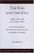 The Kiss and the Kill: Adam, Eve, and the Timeless Trees:  The Fundamental Prices that Must be Paid for Being Civilized