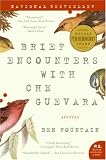 Brief Encounters with Che Guevara: Stories (P.S.)