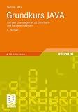 Grundkurs JAVA: Von den Grundlagen bis zu Datenbank- und Netzanwendungen