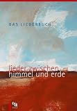Das Liederbuch, Lieder zwischen Himmel und Erde - 