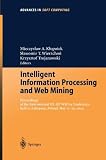 Intelligent Information Processing and Web Mining: Proceedings of the International IIS: IIPWM�04 Conference held in Zakopane, Poland, May 17-20, 2004 (Advances in Intelligent and Soft Computing)