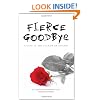 Fierce Goodbye: Living in the Shadow of Suicide