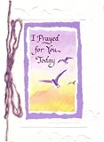 Blue Mountain Arts Get Well Greeting Card I Prayed for You Today