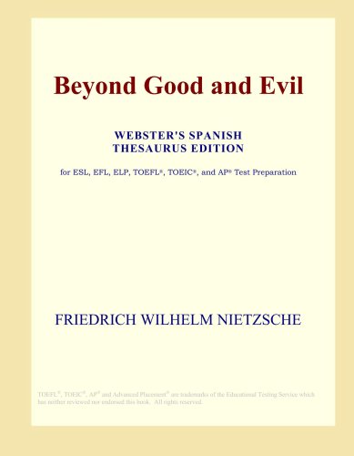 Beyond Good and Evil (Webster's Spanish Thesaurus Edition)