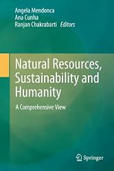 Natural Resources, Sustainability and Humanity: A Comprehensive View