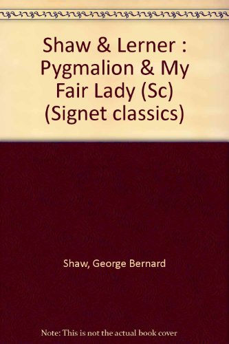 pygmalionmy fair lady signet classics
