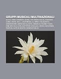 Gruppi Musicali Multinazionali: AC-DC, King Crimson, Gong, the Mars VOLTA, Kingdom Come, Devil Doll, Lacrimosa, Ill Ni O, Folkearth, Graveworm