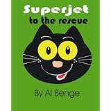 Superjet to the rescue (The Adventures of Superjet) ~ Al Benge