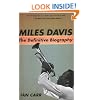 Miles Davis: The Definitive Biography