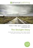 The Straight Story: David Lynch, Mary Sweeney, John E. Roach, Richard Farnsworth, Sissy Spacek, Harry Dean Stanton