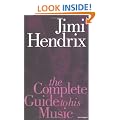 The Complete Guide to the Music of Jimi Hendrix (Complete Guide to the Music of)
