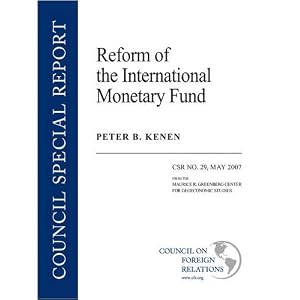 Reform Of The International Monetary Fund (Council Special Report) by Peter B. Kenen