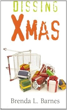 dissing xmas - brenda l barnes dissing xmas - brenda l barnes