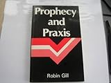 Prophecy and praxis : the social function of the churches