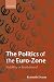 The Politics of the Euro-Zone: Stability or Breakdown?