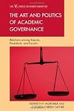 The Art and Politics of Academic Governance: Relations among Boards, Presidents, and Faculty (ACE Series on Higher Education)