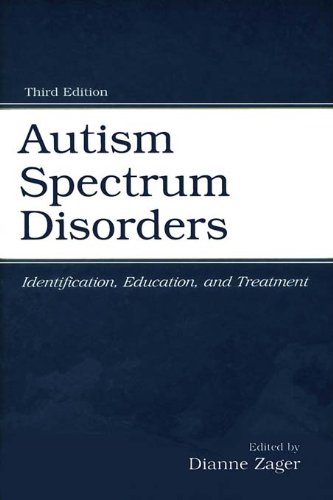 Autism Spectrum Disorders: Identification, Education, and Treatment