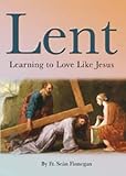 Lent : learning to love like Jesus