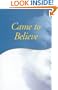 Came to Believe