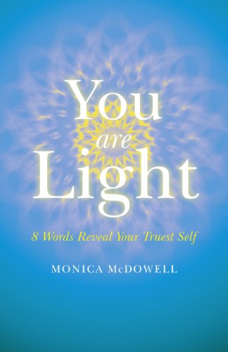 You are Light: 8 Words Reveal Your Truest Self