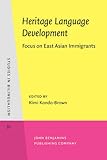 Heritage language development : focus on East Asian immigrants