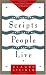 Scripts People Live