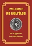 Die Weltr�tsel: Gemeinverst�ndliche Studien �ber monistische Philosophie