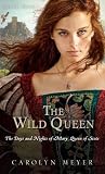 The Wild Queen( The Days and Nights of Mary Queen of Scots)[WILD QUEEN][Paperback]