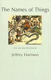 The Names of Things: New & Selected Poems