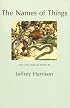 The Names of Things: New & Selected Poems