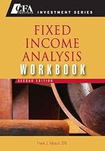 Fixed Income Analysis, Workbook (CFA Institute Investment Series)