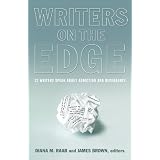 Writers On The Edge: 22 Writers Speak About Addiction and Dependency