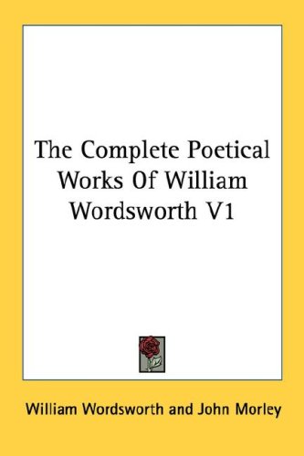 The Complete Poetical Works Of William Wordsworth V1