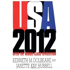 U.S.A. 2012: After the Middle-class Revolution (American Politics Series)