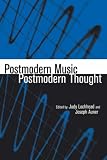 Postmodern Music/Postmodern Thought (Studies in Contemporary Music and Culture)