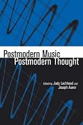 Postmodern Music/Postmodern Thought (Studies in Contemporary Music and Culture)