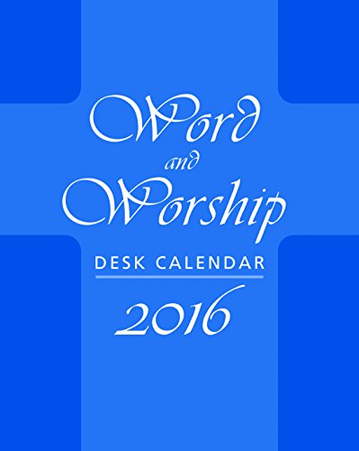 Word and Worship Desk Calendar 2016