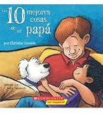 Las 10 Mejores Cosas De Mi Papa