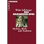 Das Gilgamesch-Epos: Mythos, Werk und Tradition