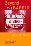 Beyond the barrio : Latinos in the 2004 election