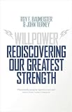 picture of Willpower: Rediscovering Our Greatest Strength