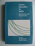 Infant mortality in India : differentials and determinants