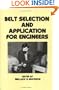 Belt Selection and Application for Engineers (Dekker Mechanical Engineering)