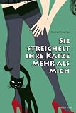 Produkt-Bild: Sie streichelt ihre Katze mehr als mich!