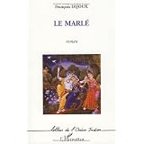 Le Marl�par Fran�ois Dijoux