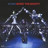 Burst The Gravity<初回限定盤> Burst The Gravity<初回限定盤>