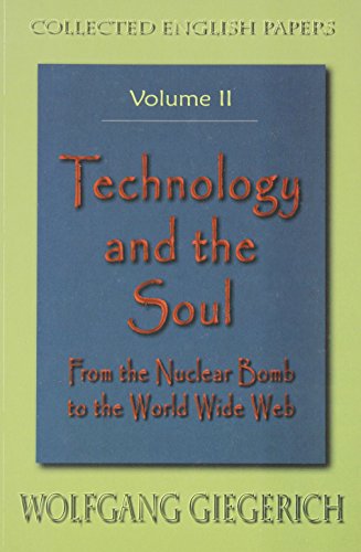 Technology and the Soul (Collected English Papers) Vol. 2