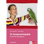 33 Aussprachespiele: Mit Tipps und Tricks f�r die Aneignung einer guten Aussprache im Unterricht DaF