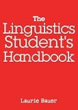 The linguistics student's handbook
